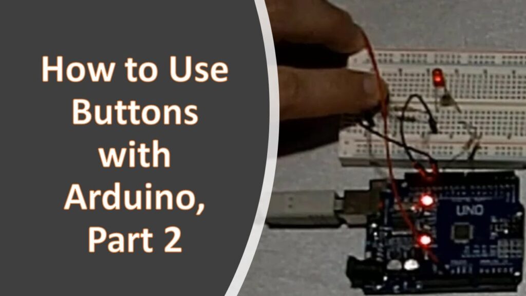 Using Buttons w Arduino Part 2